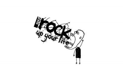 rock up your life