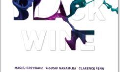 Maciej Grzywacz, Yasushi Nakamura, Clarence Penn "Black Wine"