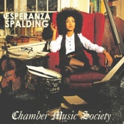 ESPERANZA SPALDING "Chamber Music Society"