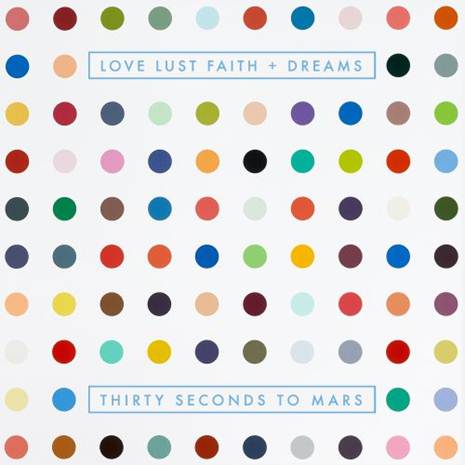 Thirty Seconds to Mars Love Lust Faith Dreams Thirty Seconds to Mars Love Lust Faith Dreams