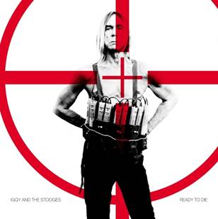 iggy and the stooges ready to die
