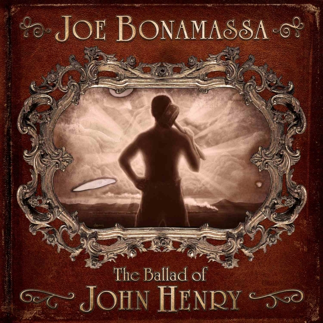The Ballad of John Henry Joe Bonamassa