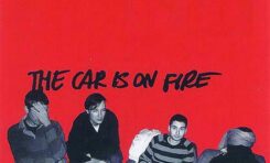 The Car Is On Fire "The Car Is On Fire"