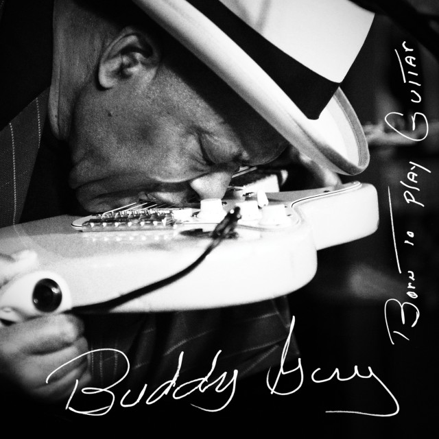 Buddy Guy „Born To Play Guitar”