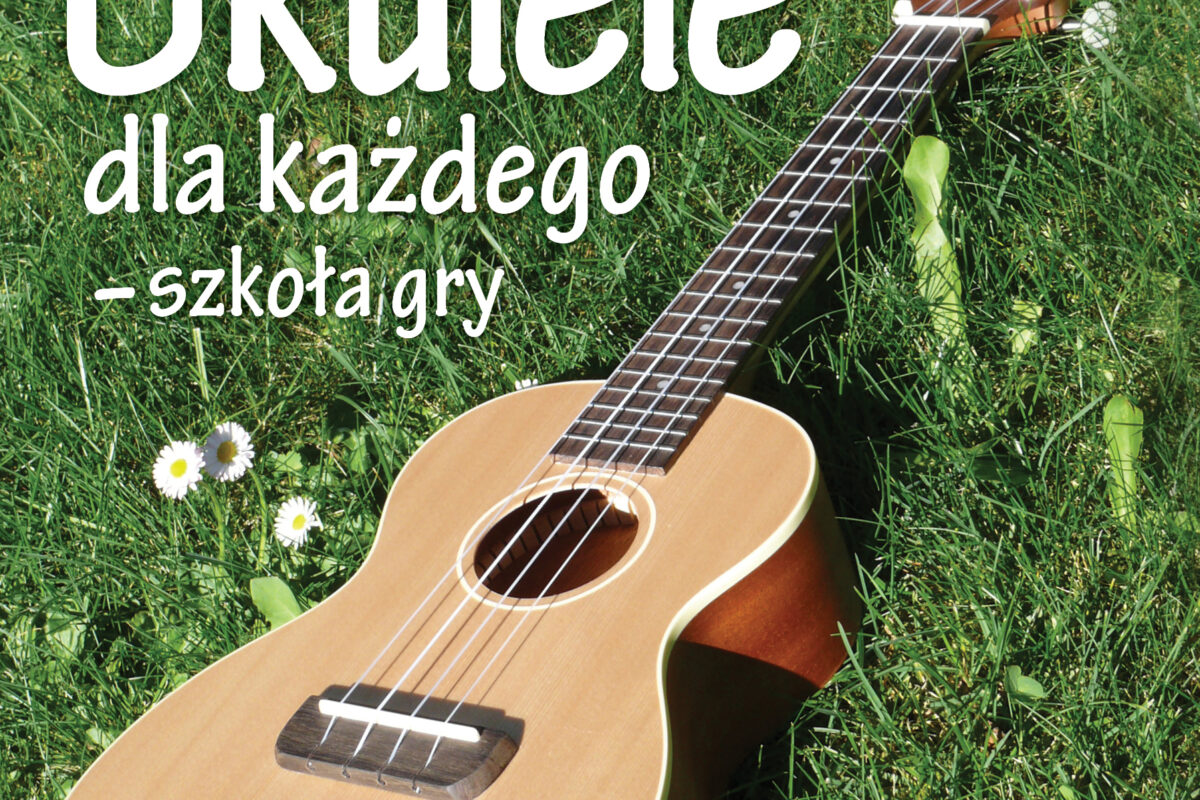 Warsztaty gry na ukulele (cz. VI) – Akordy na skróty