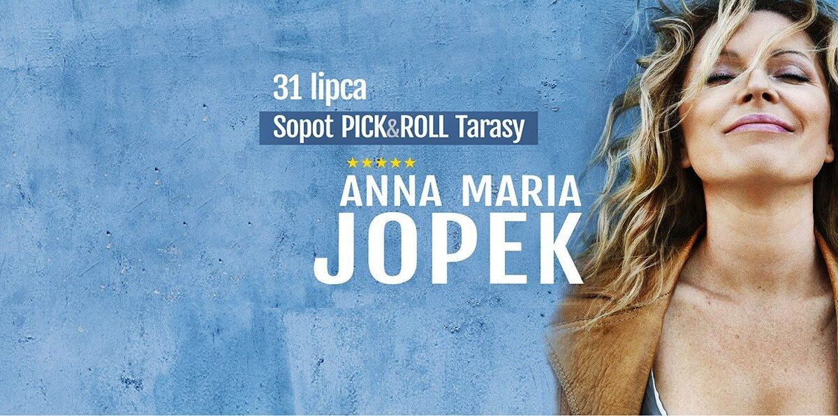 ★ANNA MARIA JOPEK W SOPOCIE★