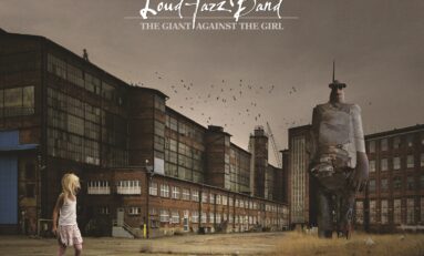 Premiera "The Giant Against The Girl" Loud Jazz Band