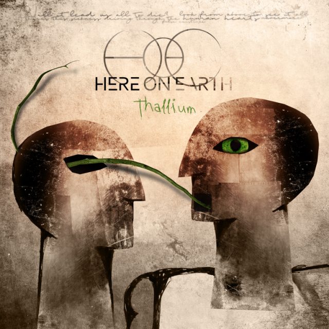 Here On Earth - "Thallium"