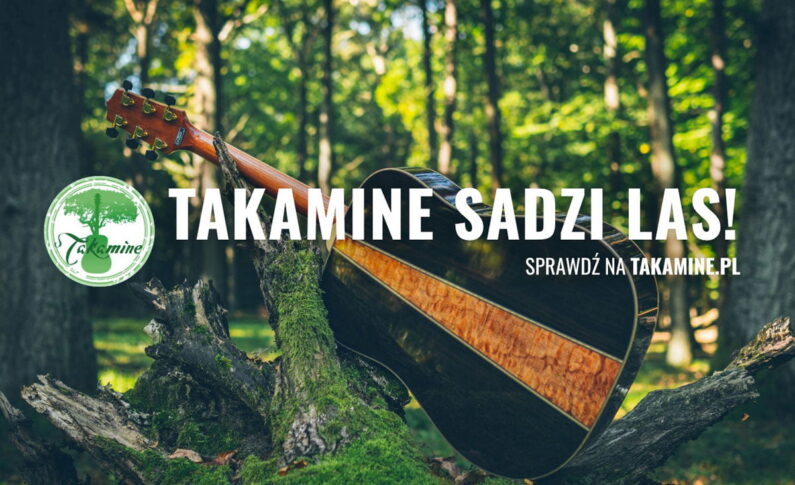 Takamine Polska przypomina o akcji sadzenia drzew