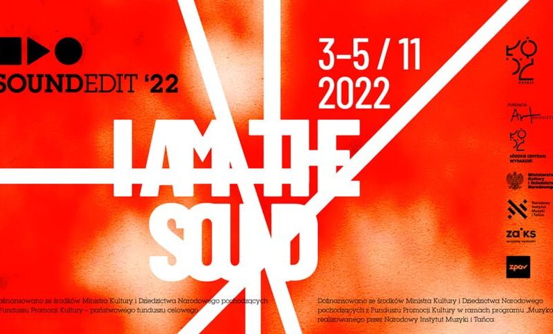 Soundedit ’22 – czas, w którym Łódź brzmi najlepiej!