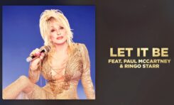 Dolly Parton wydała wersję „Let It Be” z gościnnym udziałem Paula McCartneya i Ringo Starra